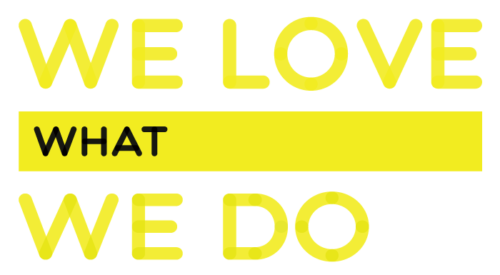 We love what we do